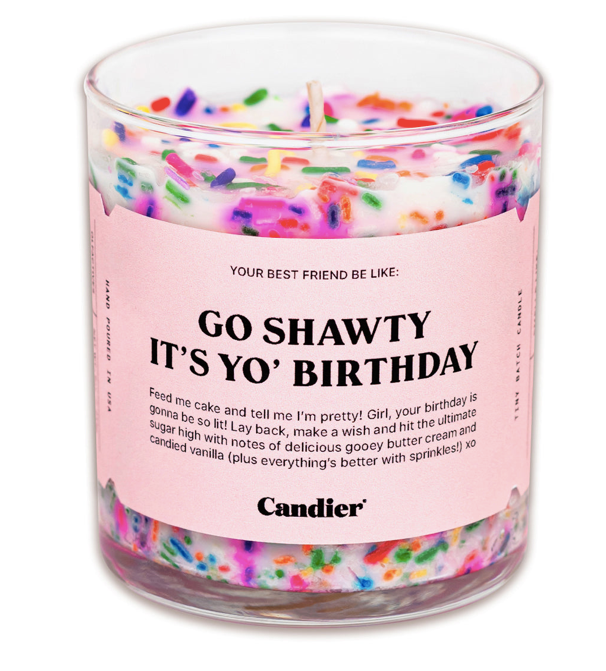 Go Shawty it's yo Birthday-CANDLE