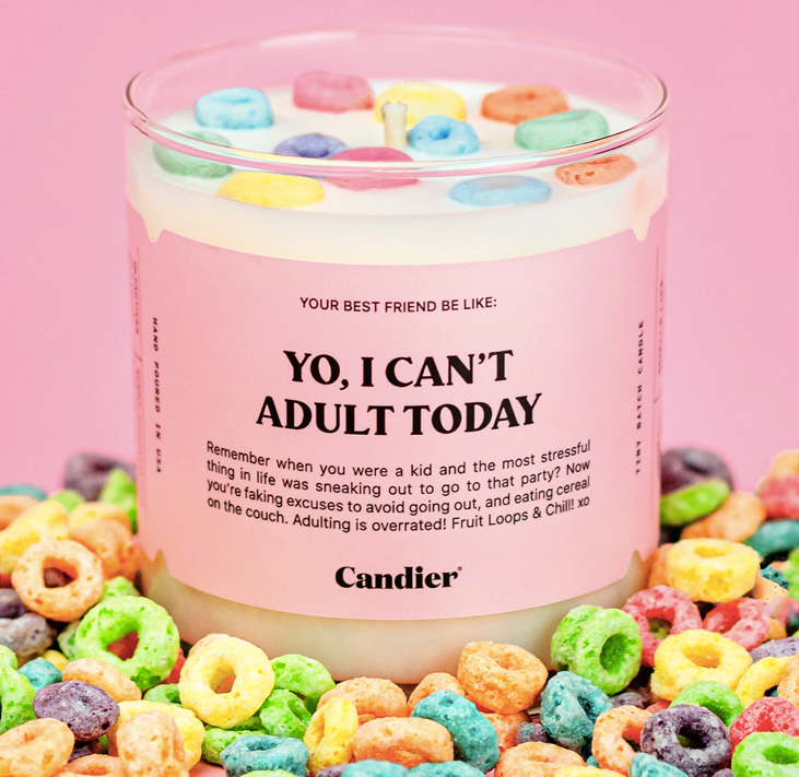 YO, I CAN'T ADULT TODAY - CEREAL CANDLE