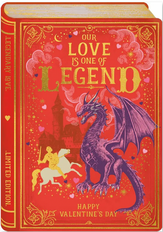 Our love is one of legend- Happy Valentine’s day Card